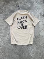 【FLASHBACK最新作】''FLASHBACK is OVER'' OVERSIZE T-Shirts BEG